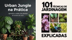 COMBO de Verão: Urban Jungle na Prática + 101 Técnicas de Jardinagem